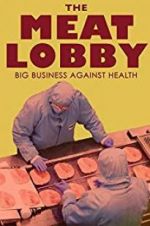 Watch The meat lobby: big business against health? M4ufree