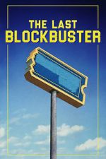 Watch The Last Blockbuster M4ufree