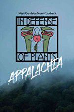 Watch In Defense of Plants: Appalachia M4ufree