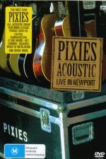 Watch Pixies  Acoustic Live in Newport M4ufree