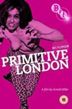 Watch Primitive London M4ufree
