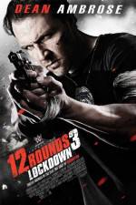 Watch 12 Rounds 3: Lockdown M4ufree