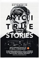 Watch Avicii: True Stories M4ufree