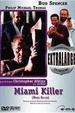 Watch Extralarge: Miami Killer M4ufree