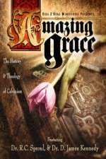 Watch Amazing Grace The History and Theology of Calvinism M4ufree