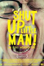 Watch Shut Up Little Man An Audio Misadventure M4ufree