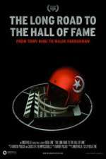Watch The Long Road to the Hall of Fame: From Tony King to Malik Farrakhan M4ufree