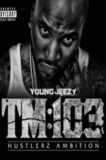 Watch Young Jeezy A Hustlerz Ambition M4ufree