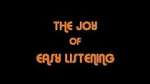 Watch The Joy Of Easy Listening M4ufree