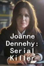 Watch Joanne Dennehy: Serial Killer M4ufree