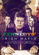 Watch The Kennedys\' Irish Mafia M4ufree