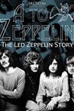 Watch A to Zeppelin: The Led Zeppelin Story M4ufree