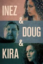 Watch Inez & Doug & Kira M4ufree