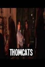 Watch Thomcats M4ufree