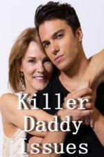 Watch Killer Daddy Issues M4ufree