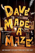 Watch Dave Made a Maze M4ufree