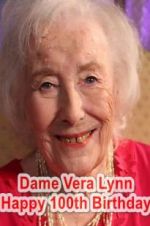 Watch Dame Vera Lynn: Happy 100th Birthday M4ufree
