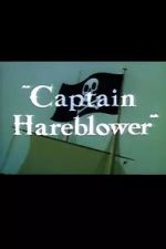 Watch Captain Hareblower (Short 1954) M4ufree