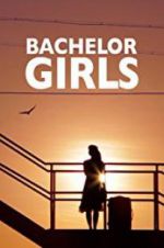 Watch Bachelor Girls M4ufree