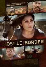 Watch Hostile Border M4ufree