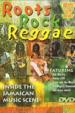 Watch Roots Rock Reggae M4ufree