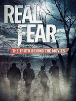 Watch Real Fear: The Truth Behind the Movies M4ufree