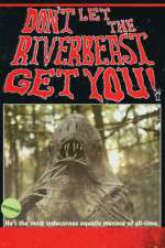 Watch Don't Let the Riverbeast Get You! M4ufree