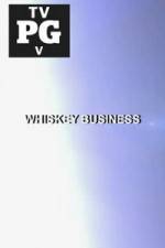 Watch Whiskey Business M4ufree