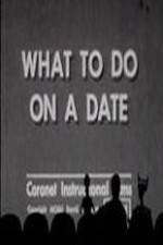 Watch What to Do on a Date M4ufree