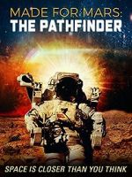 Watch Made for Mars: The Pathfinder M4ufree
