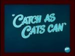 Watch Catch as Cats Can (Short 1947) M4ufree