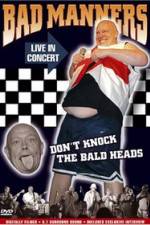 Watch Bad Manners Don't Knock the Bald Heads M4ufree