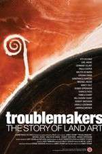 Watch Troublemakers: The Story of Land Art M4ufree