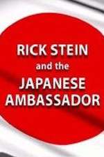 Watch Rick Stein and the Japanese Ambassador M4ufree