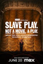 Watch Slave Play. Not a Movie. A Play. M4ufree