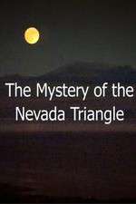 Watch The Mystery Of The Nevada Triangle M4ufree