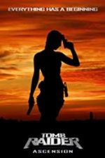 Watch Tomb Raider Ascension M4ufree