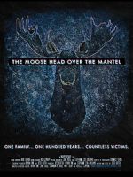Watch The Moose Head Over the Mantel M4ufree