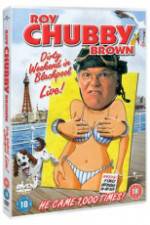 Watch Roy Chubby Brown Dirty Weekend in Blackpool Live M4ufree
