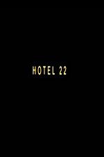 Watch Hotel 22 M4ufree