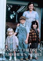 Watch Missing Children: A Mother\'s Story M4ufree