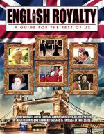 Watch English Royalty: A Guide for the Rest of Us M4ufree