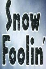 Watch Snow Foolin' M4ufree