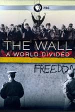 Watch The Wall: A World Divided M4ufree