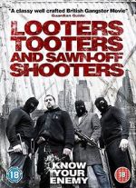 Watch Looters, Tooters and Sawn-Off Shooters M4ufree