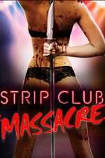 Watch Strip Club Massacre M4ufree