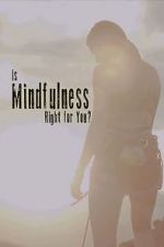 Watch Is Mindfulness Right for You? M4ufree