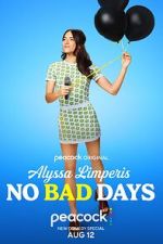 Watch Alyssa Limperis: No Bad Days (TV Special 2022) M4ufree