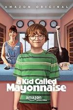 Watch A Kid Called Mayonnaise M4ufree