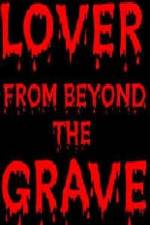 Watch Lover from Beyond the Grave M4ufree